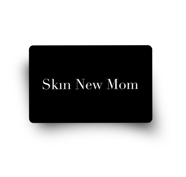 Skin New Mom